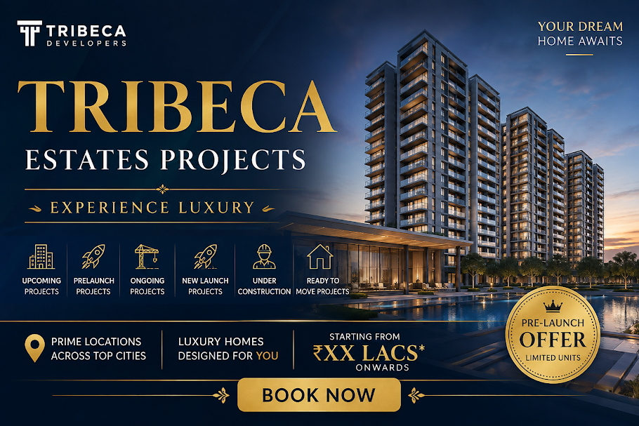 Tribeca Estates Upcoming Projects